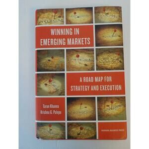 Winning in Emerging Markets : A Road Map for Strategy and Execution by Krishna G